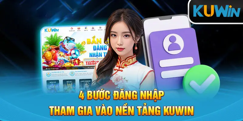 Các bước đăng nhập Kuwin vô cùng đơn giản